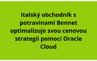 Bennet optimalizuje svou cenovou strategii pomocí Oracle Cloud