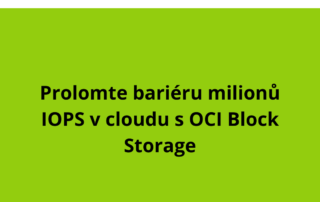 Prolomte bariéru milionů IOPS v cloudu s OCI Block Storage