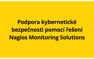 Podpora kybernetické bezpečnosti pomocí řešení Nagios Monitoring Solutions