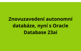 Znovuzavedení autonomní databáze, nyní s Oracle Database 23ai