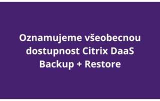 Oznamujeme všeobecnou dostupnost Citrix DaaS Backup + Restore