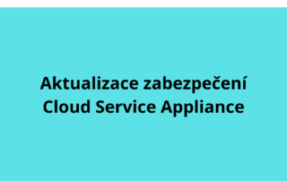 Aktualizace zabezpečení Cloud Service Appliance