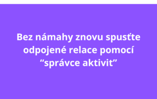 Bez námahy znovu spusťte odpojené relace pomocí Správce aktivit