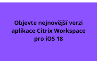 Objevte nejnovější verzi aplikace Citrix Workspace pro iOS