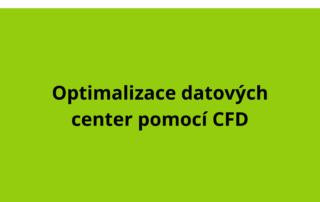 Optimalizace datových center pomocí CFD