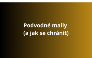 Podvodné maily (a jak se chránit)