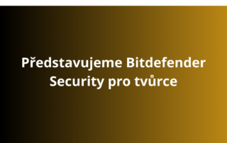 Představujeme Bitdefender Security pro tvůrce