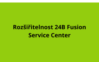 Rozšiřitelnost 24B Fusion Service Center