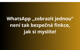 WhatsApp „zobrazit jednou“ není tak bezpečná finkce, jak si myslíte!