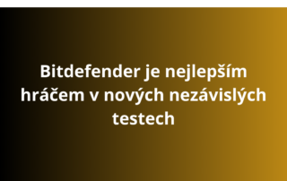 Bitdefender je nejlepším hráčem v nových nezávislých testech