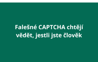 Falešné CAPTCHA chtějí vědět, jestli jste člověk