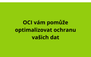 OCI vám pomůže optimalizovat ochranu vašich dat